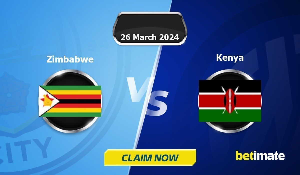 Zimbabwe vs Kenya Predictions Expert Betting Tips & Stats 26 Mar 2024