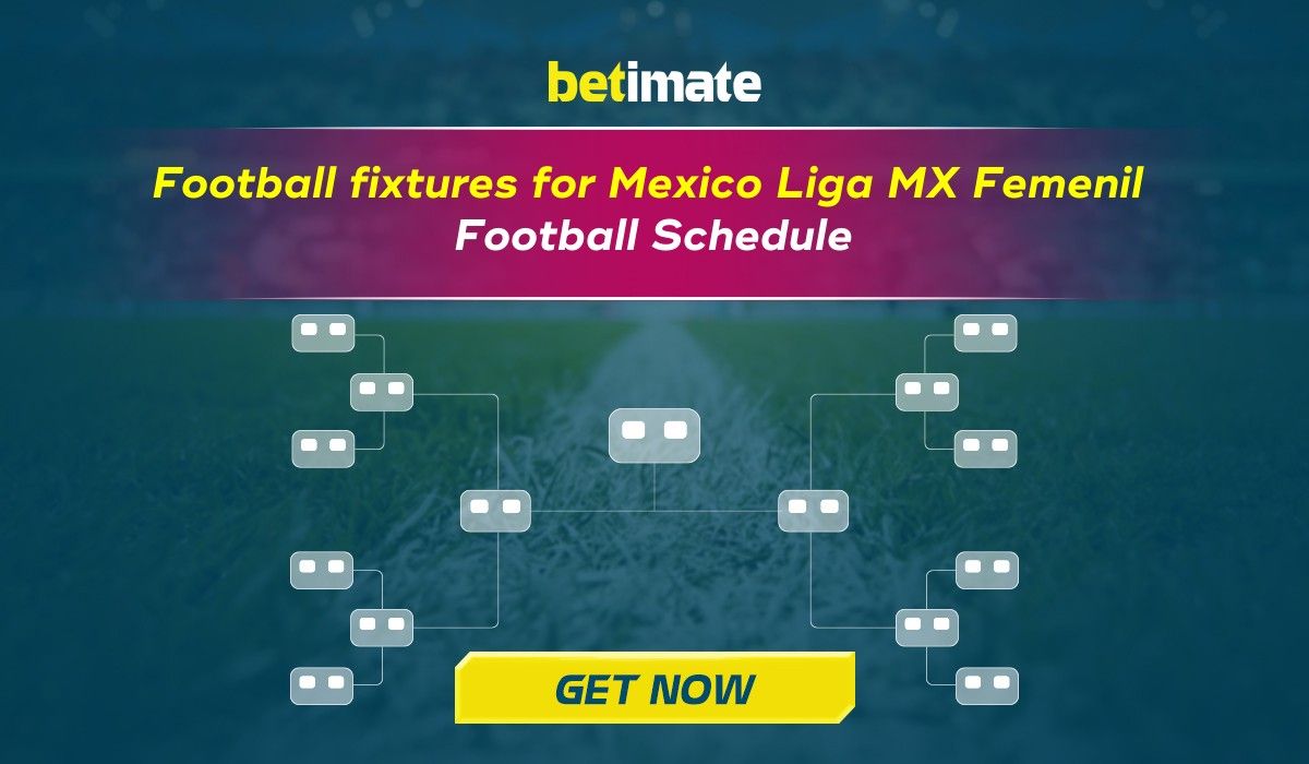 Football fixtures for Mexico Liga MX Femenil [LASTEST updates]