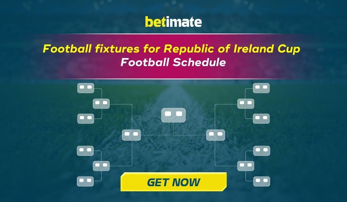 Football fixtures for Republic of Ireland Cup [LASTEST updates]