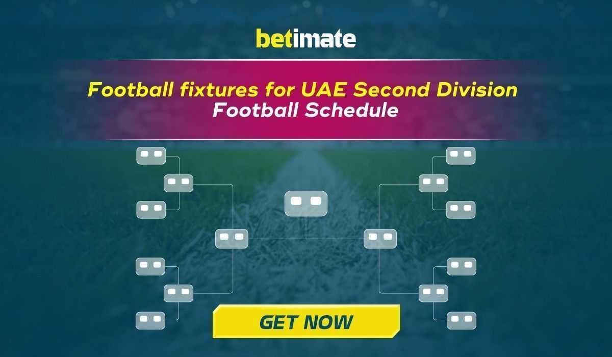 Football fixtures for UAE Second Division [LASTEST updates]