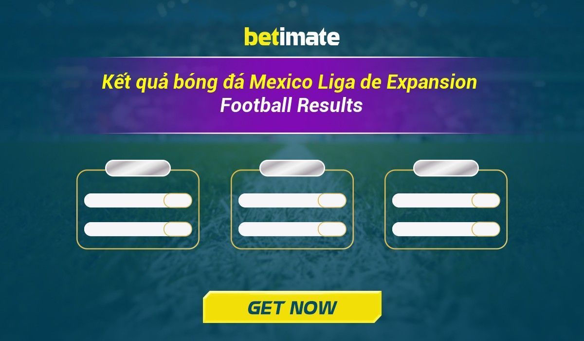 Kết quả bóng đá Mexico Liga de Expansion: Cập nhật mới nhất và phân tích chi tiết