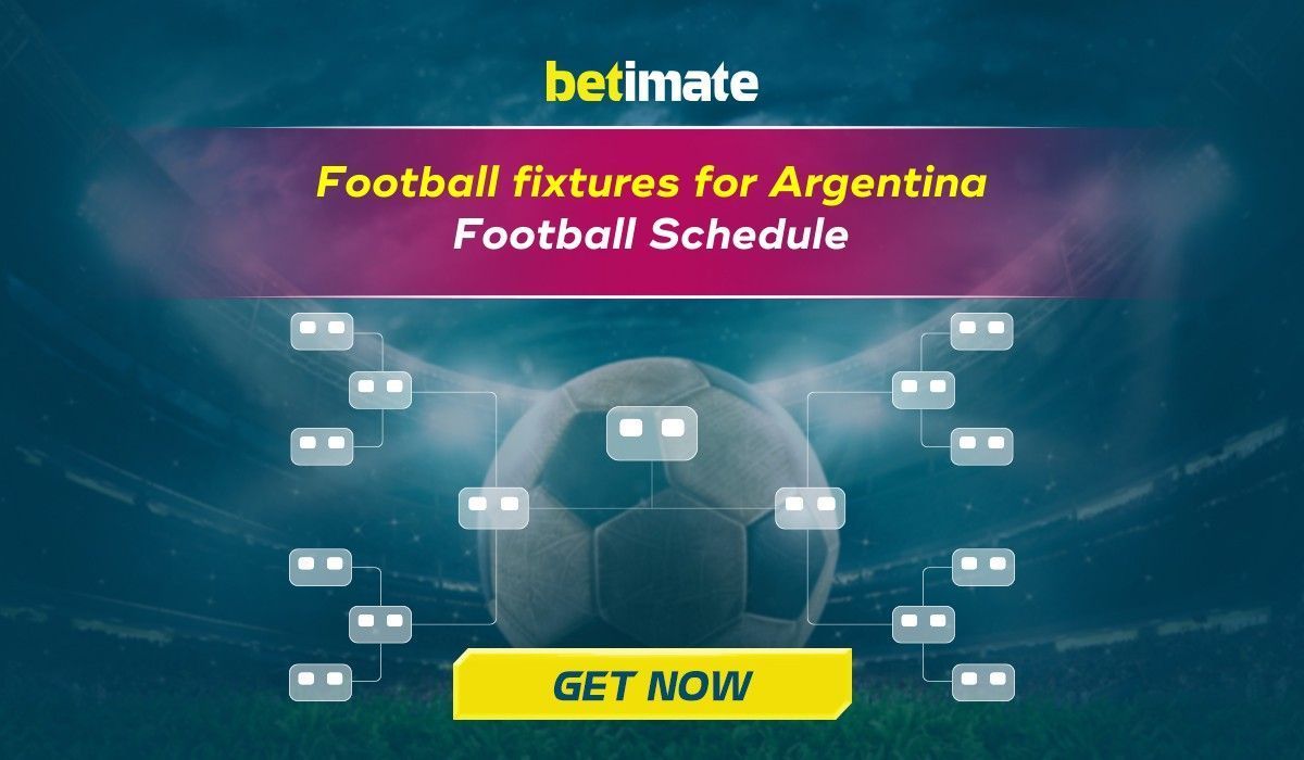 Football fixtures for Argentina [LASTEST updates]