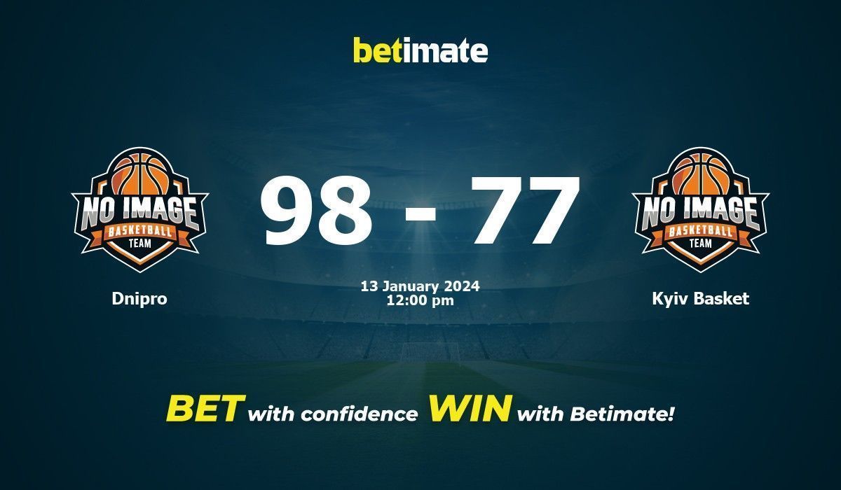 Dnipro vs Kyiv Basket Basketball Prediction, Odds & Betting Tips 01/13/2024