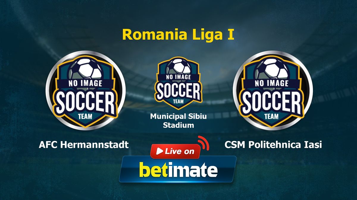AFC Hermannstadt vs CSM Politehnica Iasi» Predictions, Odds, Live