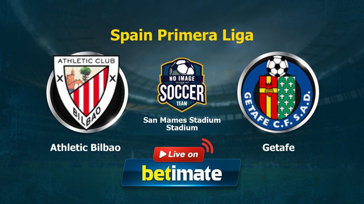 Athletic Bilbao vs Getafe Commentaires et résultats en direct, 15/08 ...