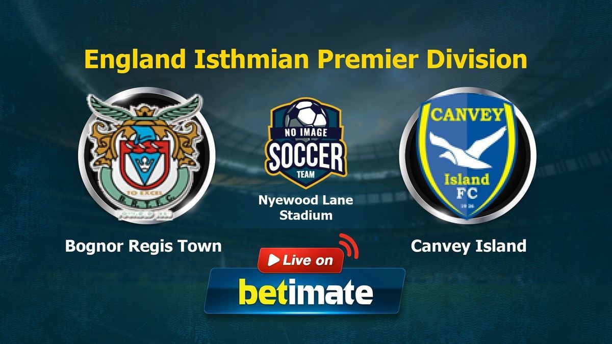 Bognor Regis Town vs Canvey Island Live Comment & Result، 2023/12/30