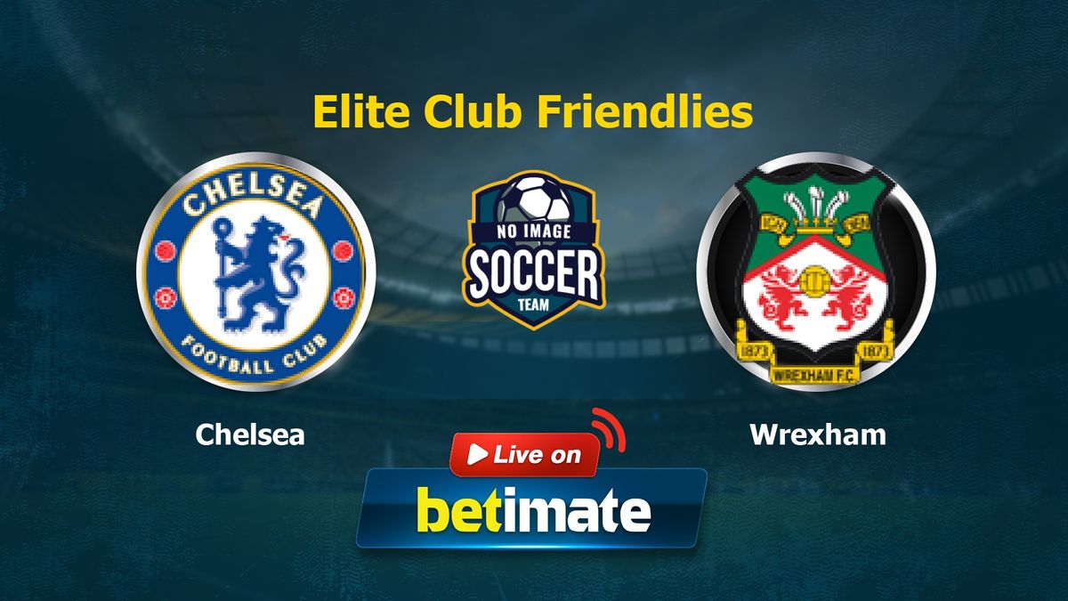 Chelsea vs Wrexham Live Commentary & Result, 07/20/2023(Elite Club