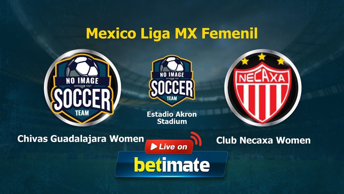 Chivas Guadalajara Women vs Club Necaxa Women Live Commentary & Result