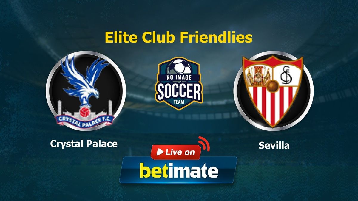 CRYSTAL PALACE F.C. VS SEVILLA F.C.