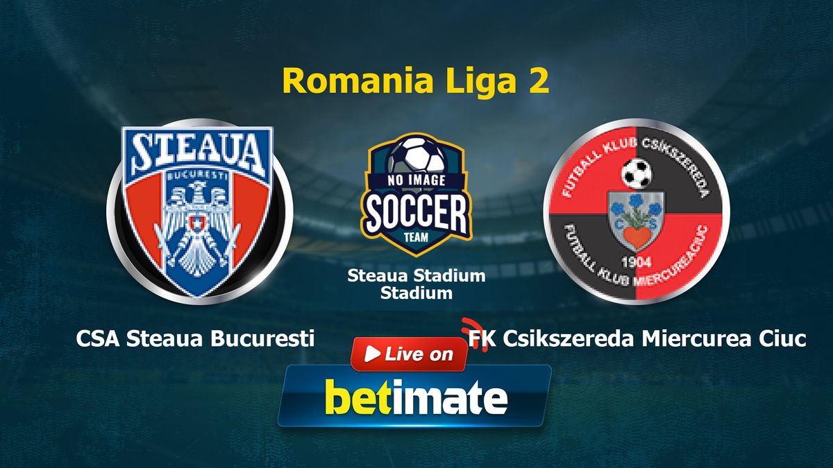 Steaua Bucuresti vs CSM Slatina - live score, predicted lineups and H2H  stats.