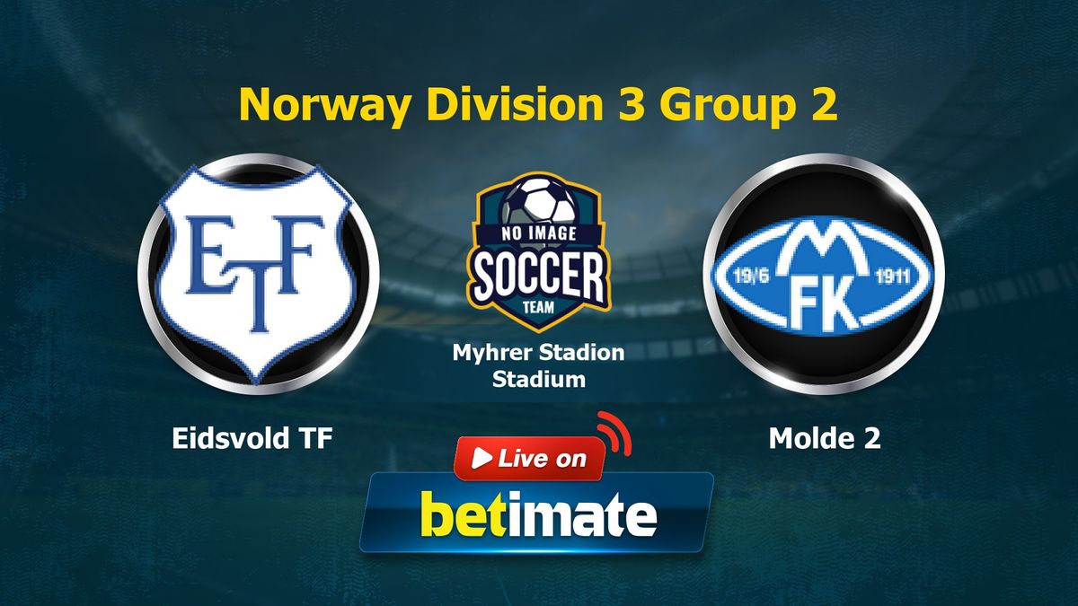 Eidsvold Tf Vs Molde 2 Live Commentary And Result 06262023norway Division 3 Group 2