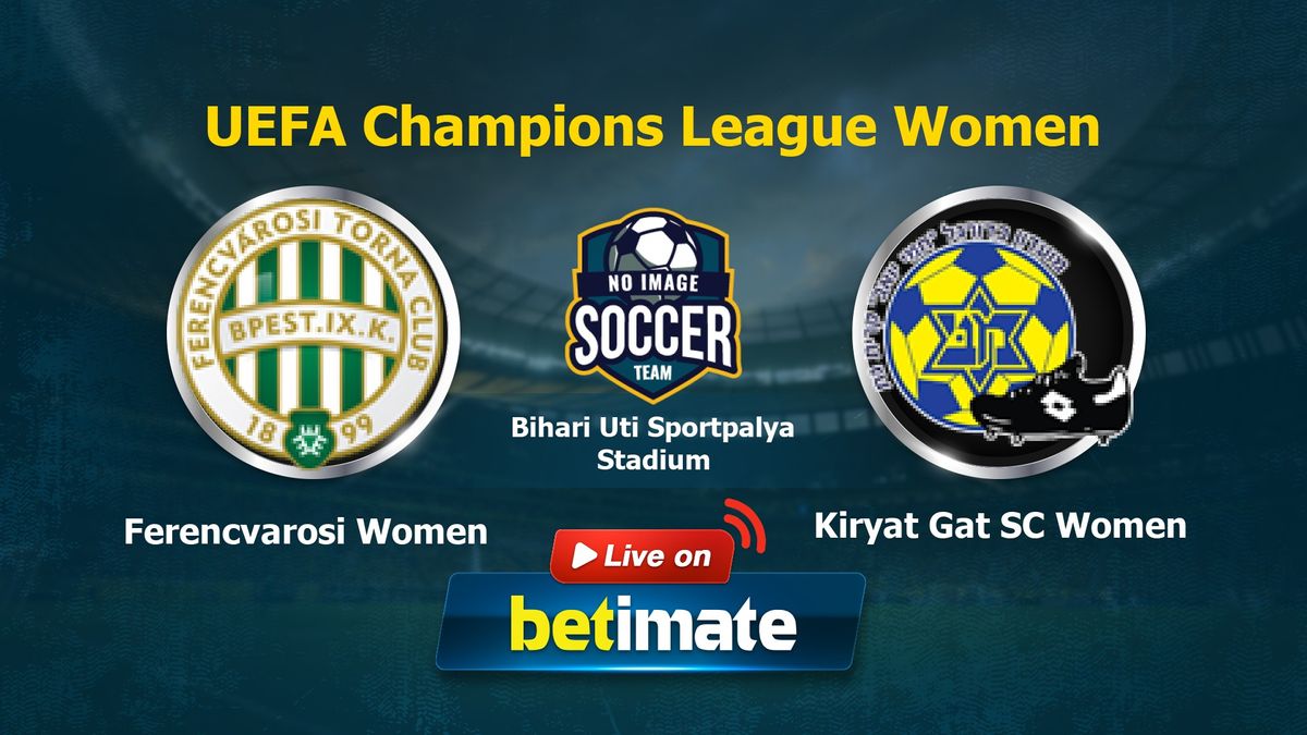 Ferencvarosi TC Women vs Kiryat Gat Women» Predictions, Odds, Live Score &  Stats