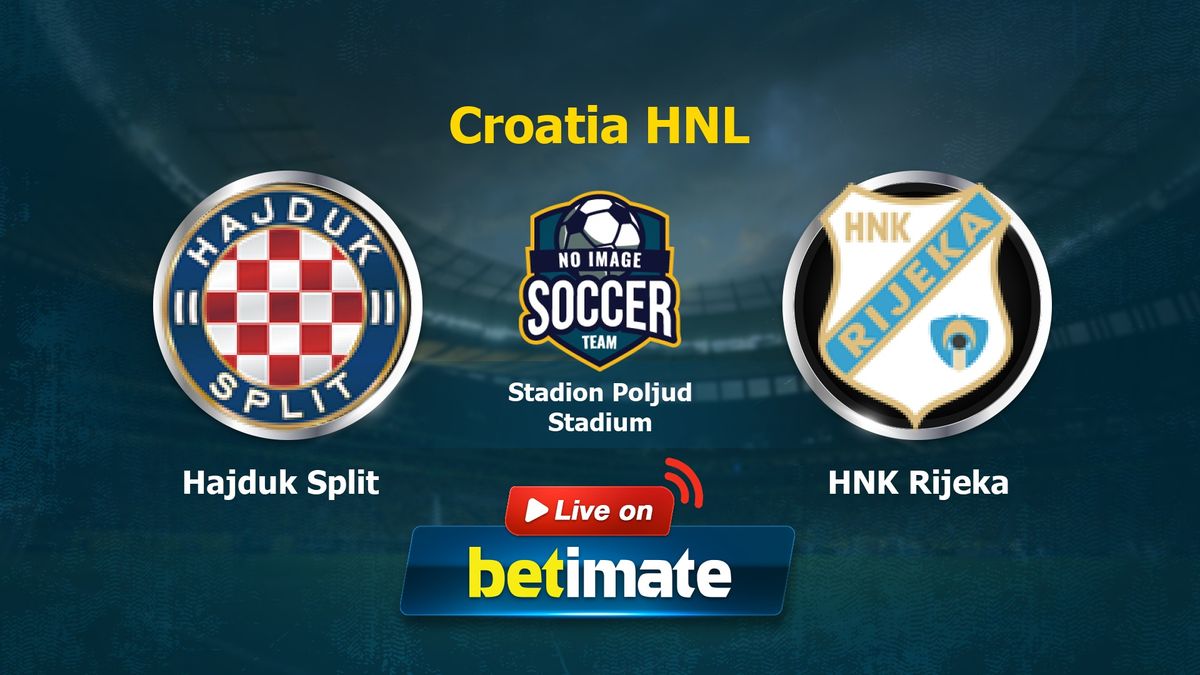 Hajduk Split vs HNK Rijeka Komentarz na żywo i wynik, 30.07.2023 (Chorwacja  HNL)