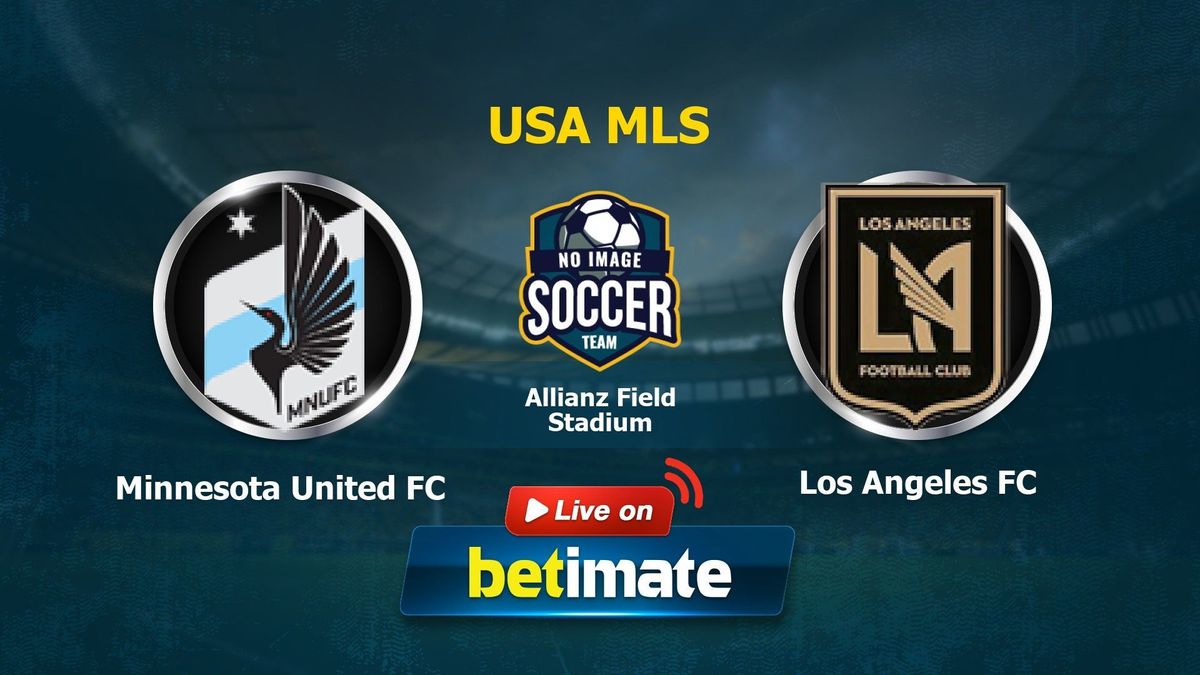 Los Angeles FC vs Minnesota United Prediction and Betting Tips