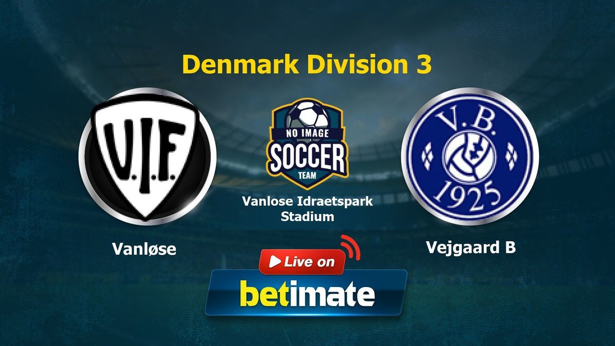 Vanløse Vs Vejgaard B Live Commentary & Result, 06/08/2024(Denmark ...