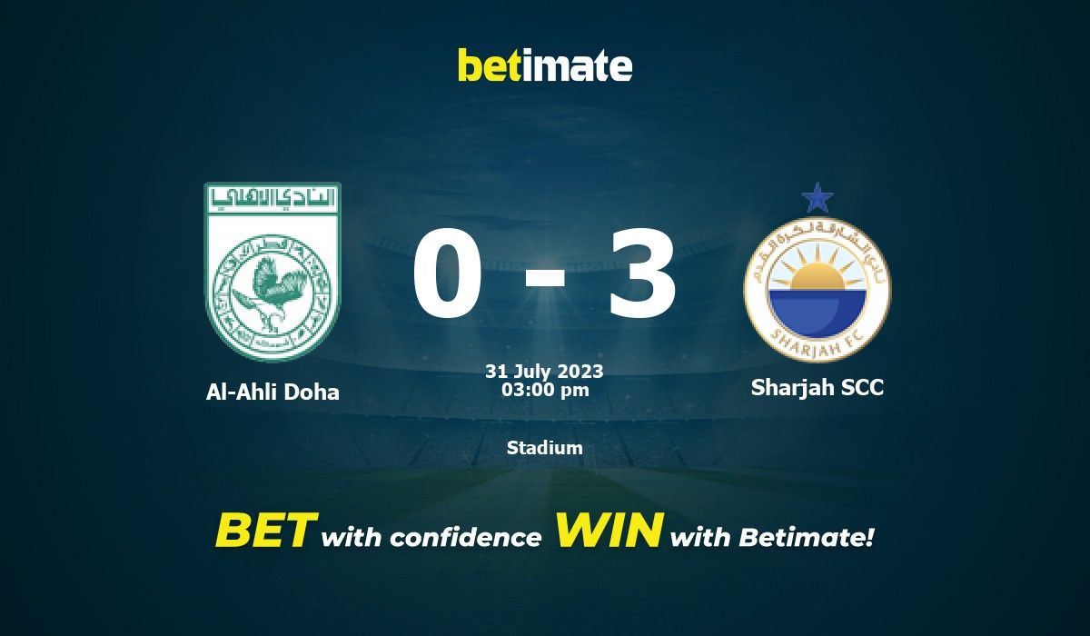 Al-Ahli Doha vs Sharjah SCC Prediction, Odds & Betting Tips 07/31/2023