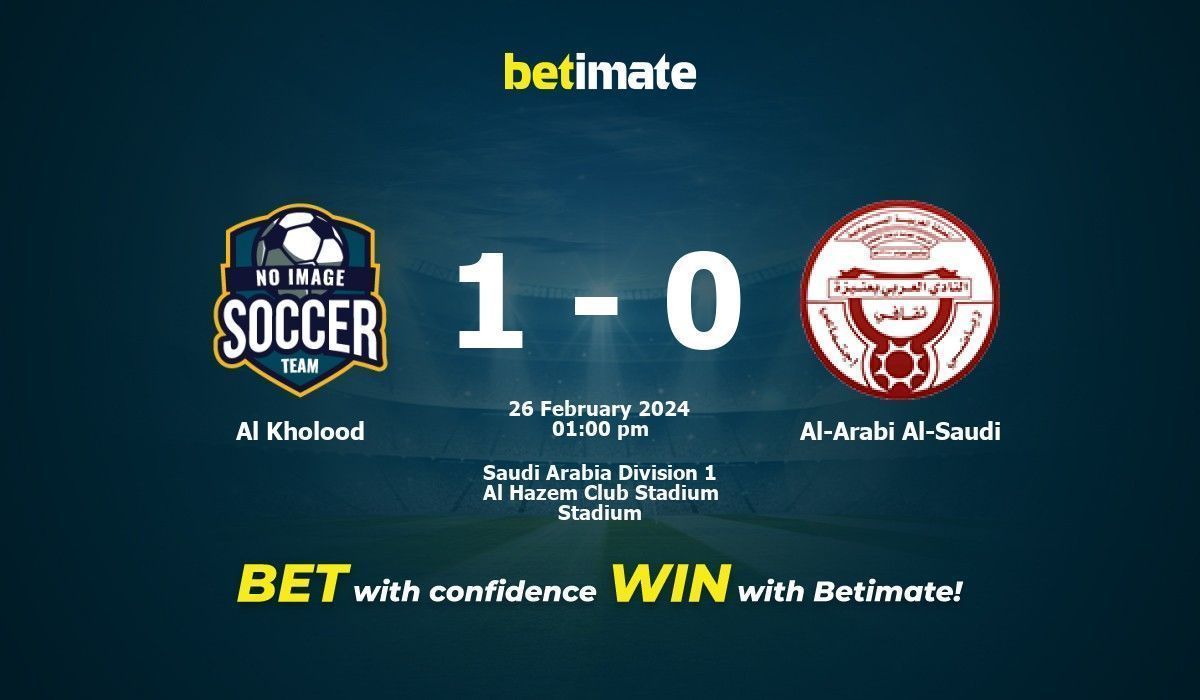 Al Kholood vs AlArabi AlSaudi Prediction, Odds & Betting Tips 02/26/2024