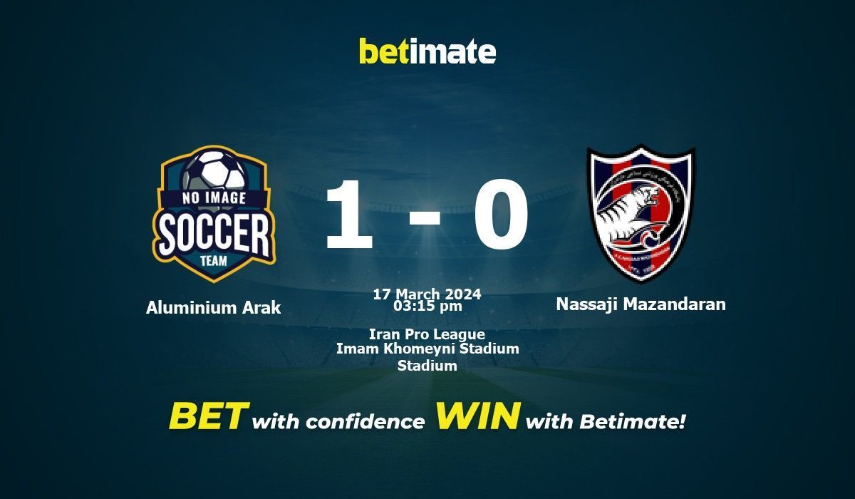 Aluminium Arak vs Nassaji Mazandaran Prediction Odds Betting