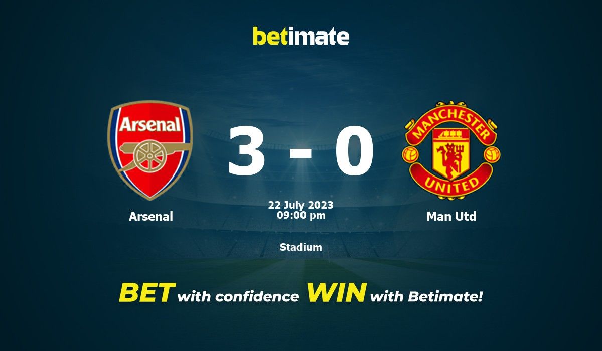 Arsenal vs Man Utd Prediction, Odds & Betting Tips 07/22/2023
