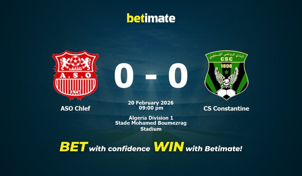 ASO Chlef vs CS Constantine Prediction, Odds & Betting Tips 02/20/2026
