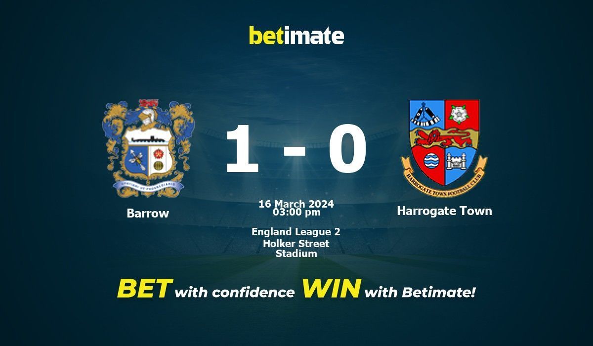 Barrow vs Harrogate Town Prediction Odds Betting Tips 03 16 2024