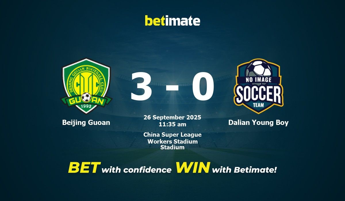 Beijing Guoan vs Dalian Young Boy Prediction, Odds & Betting Tips 09/26 ...