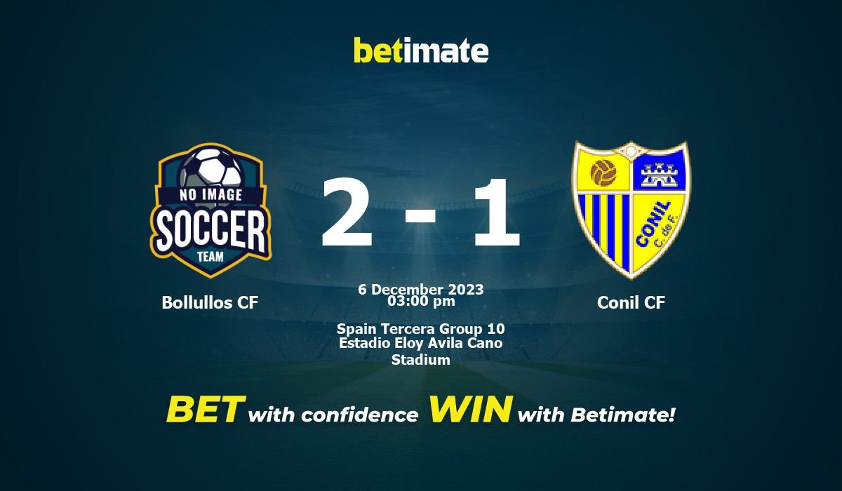 Bollullos CF vs Conil CF Prediction and Picks 6 December 2023 Football