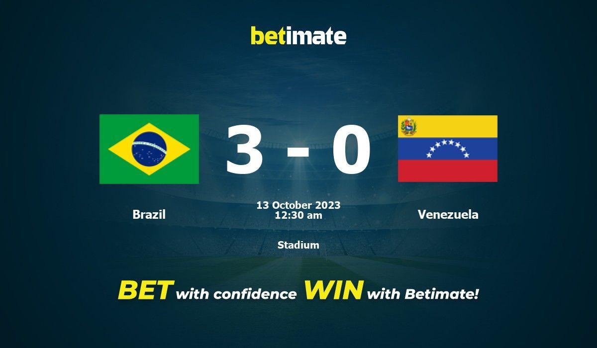 Brazil vs Venezuela Prediction, Odds & Betting Tips 10/13/2023