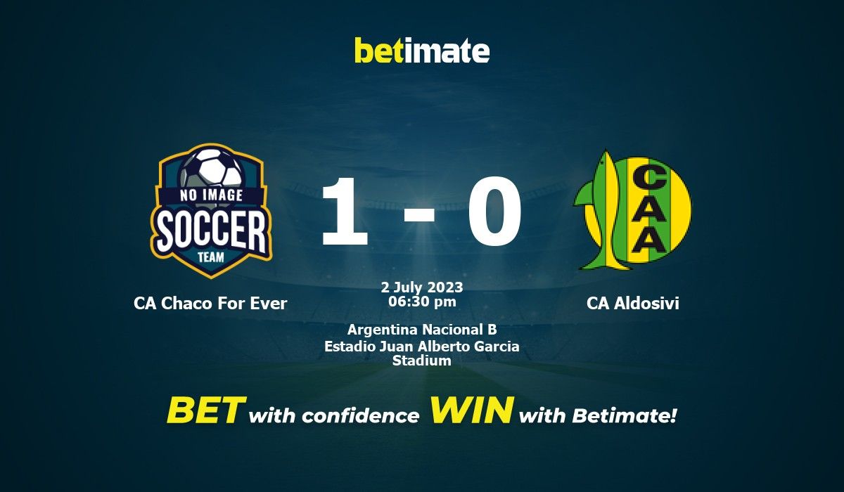 CA Chaco For Ever vs CA Aldosivi Prediction Odds Betting Tips