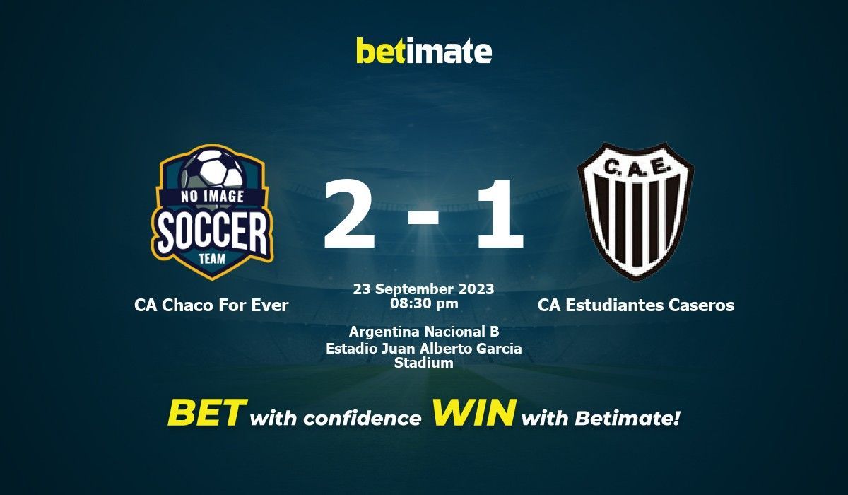 CA Chaco For Ever vs CA Estudiantes Caseros Prediction Odds