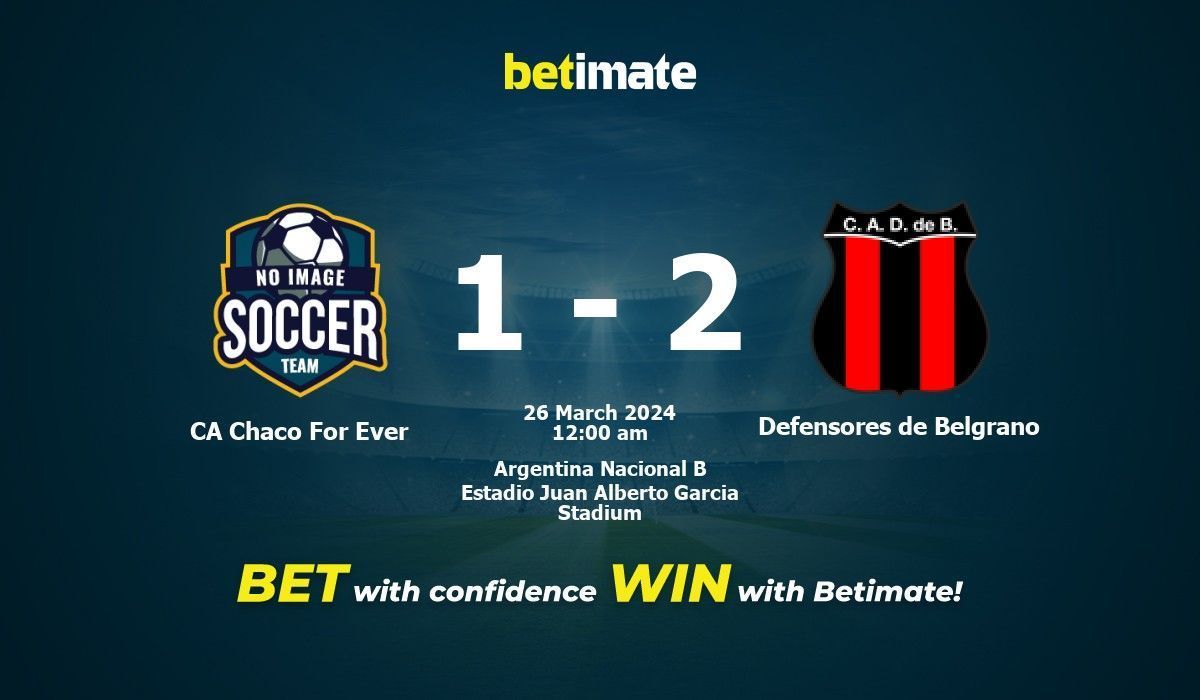 CA Chaco For Ever vs Defensores de Belgrano Prediction Odds