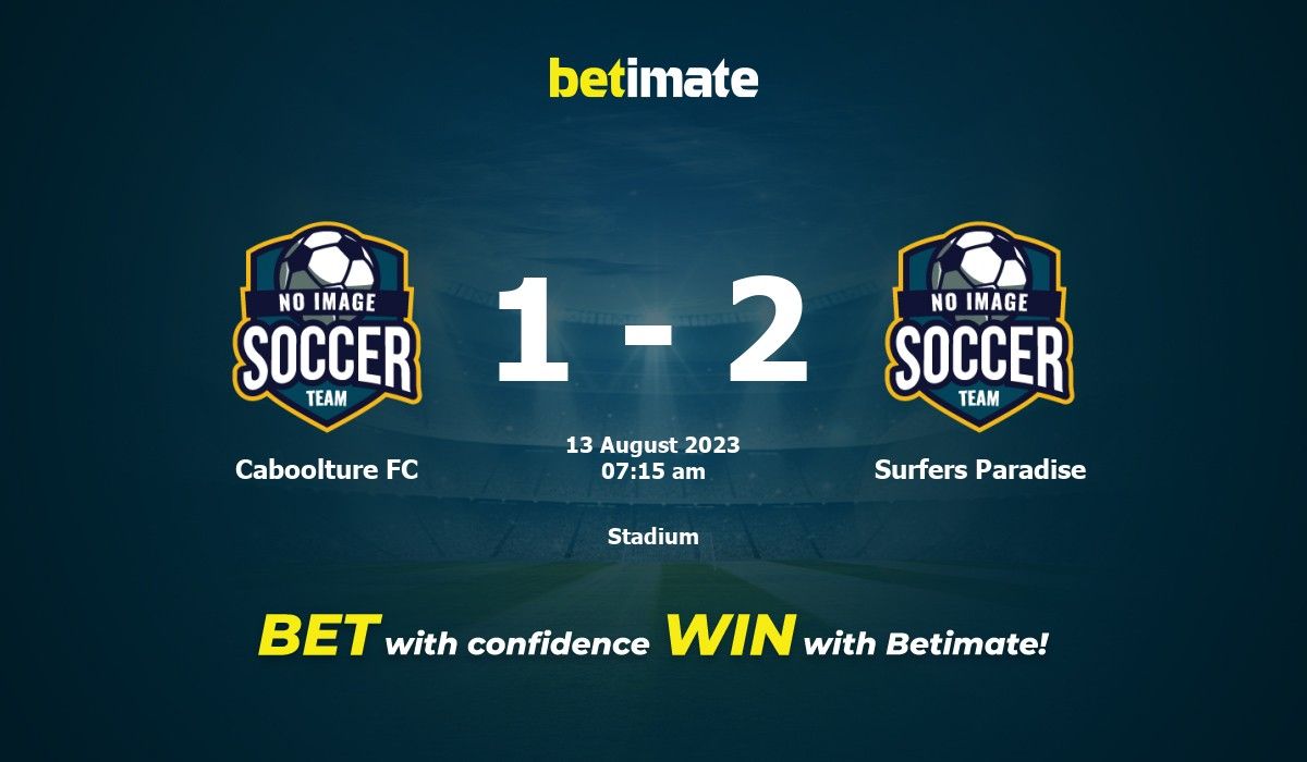 Caboolture FC vs Surfers Paradise Prediction, Odds & Betting Tips 08/13/2023