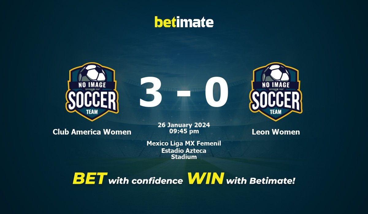 Club America Women vs Leon Women Prediction, Odds & Betting Tips 01/26/2024