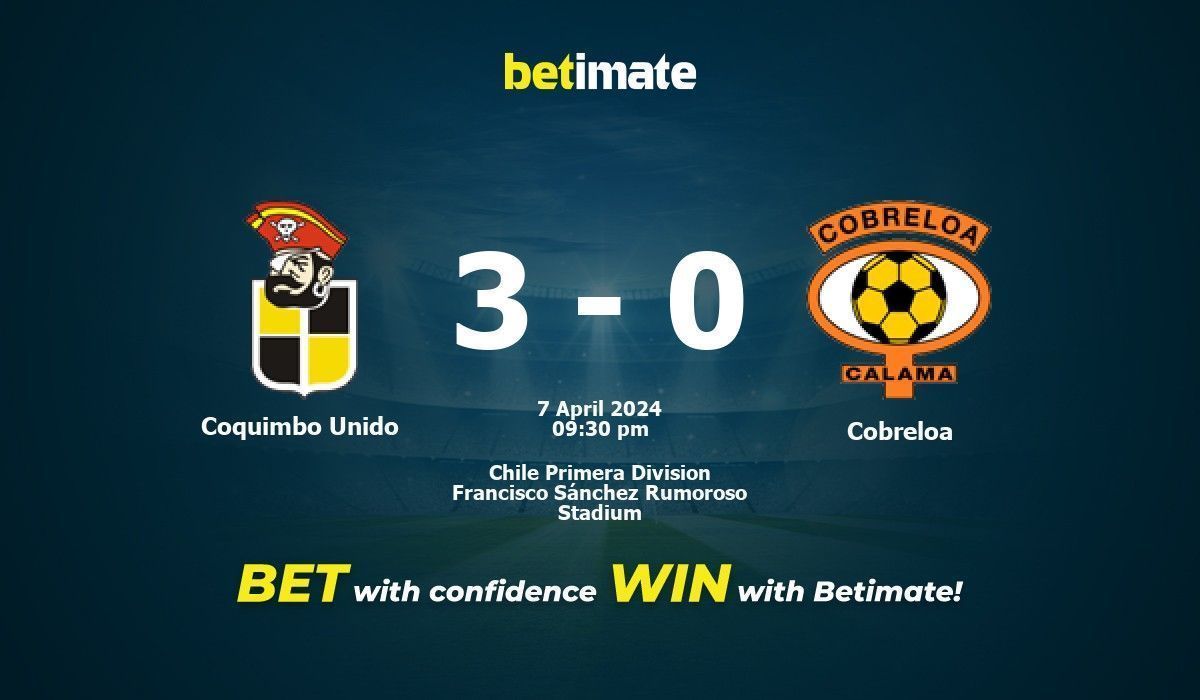 Coquimbo Unido vs Cobreloa Prediction, Odds & Betting Tips 04/07/2024