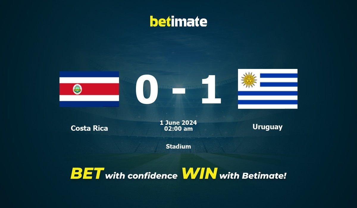 Costa Rica vs Uruguay Prediction, Odds & Betting Tips 06/01/2024