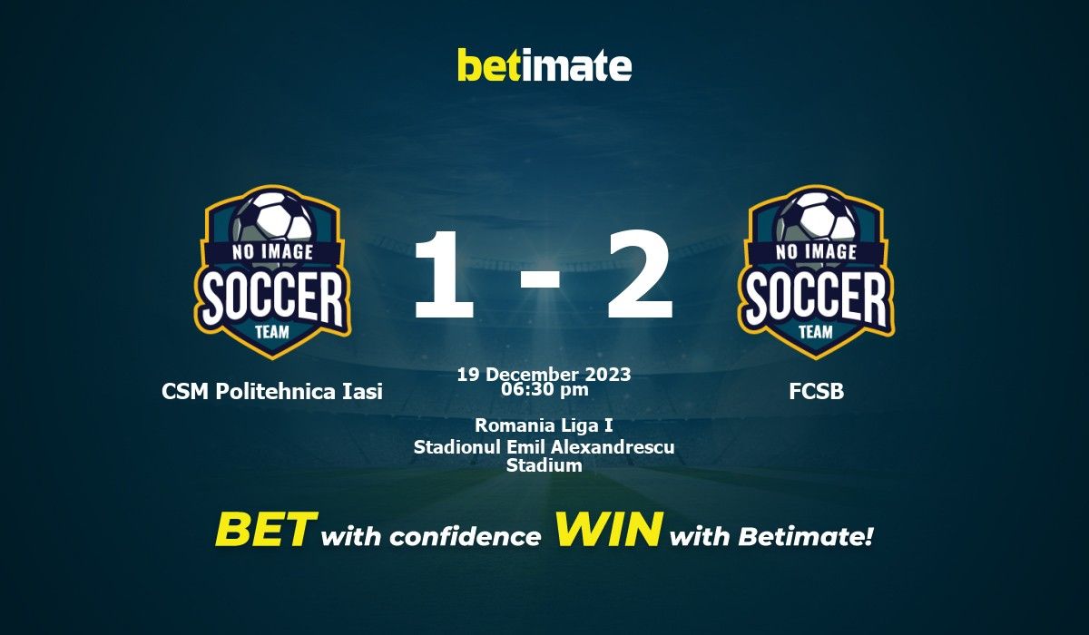 CSM Politehnica Iasi vs FC FCSB - live score, predicted lineups and H2H  stats.