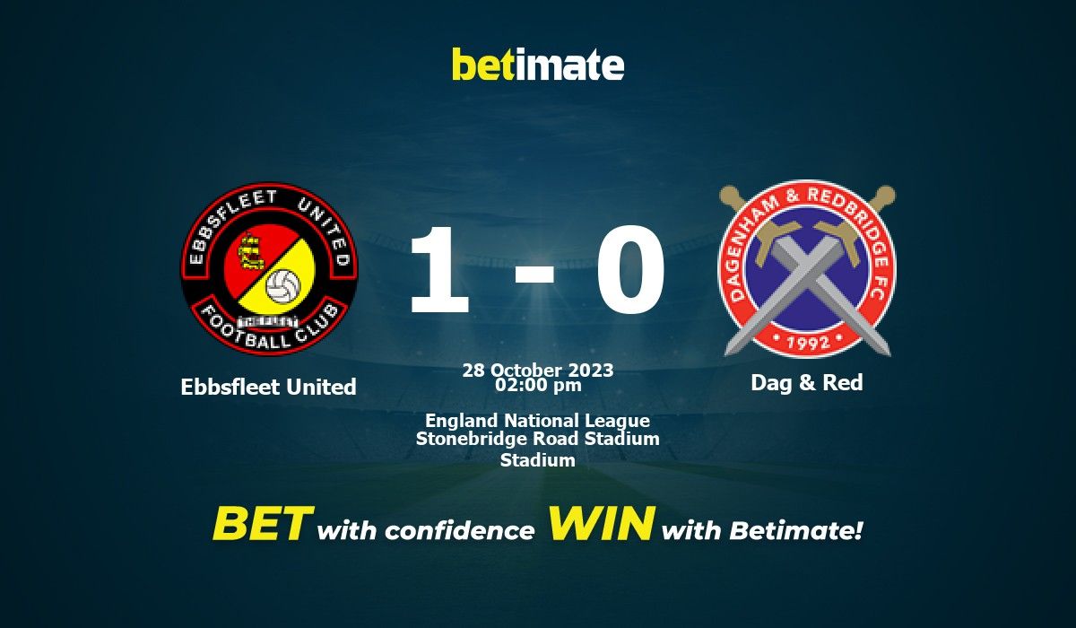 Ebbsfleet United vs Dag & Red Prediction, Odds & Betting Tips 10/28/2023