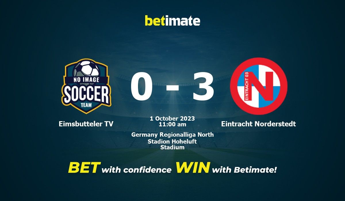 Eimsbutteler TV vs Eintracht Norderstedt Prediction, Odds and Betting Tips 10/01/2023