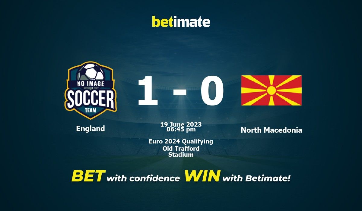 England vs North Macedonia Prediction, Odds & Betting Tips 06/19/2023 England vs North Macedonia Prediction, Odds & Betting Tips 06/19/2023