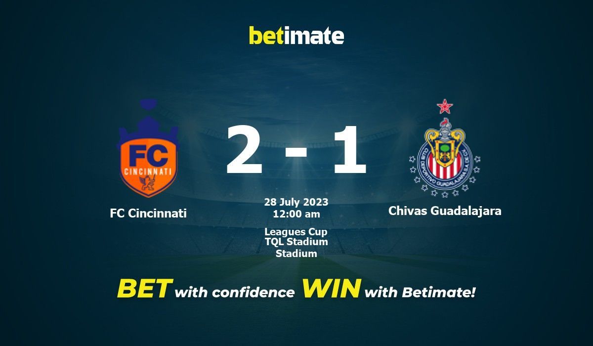 Cincinnati vs Guadalajara Prediction and Betting Tips