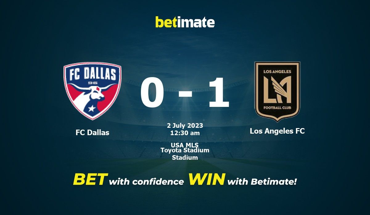 FC Dallas vs Los Angeles FC Predictions, Betting Tips and Match