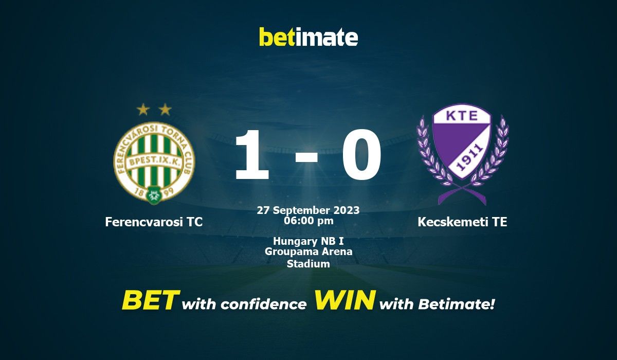 Ferencvarosi TC vs Kecskemeti TE Prediction, Odds & Betting Tips 09/27/2023