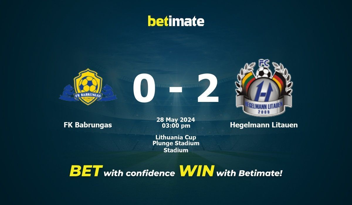 FK Babrungas vs Hegelmann Litauen Prediction, Odds & Betting Tips 05/28 ...