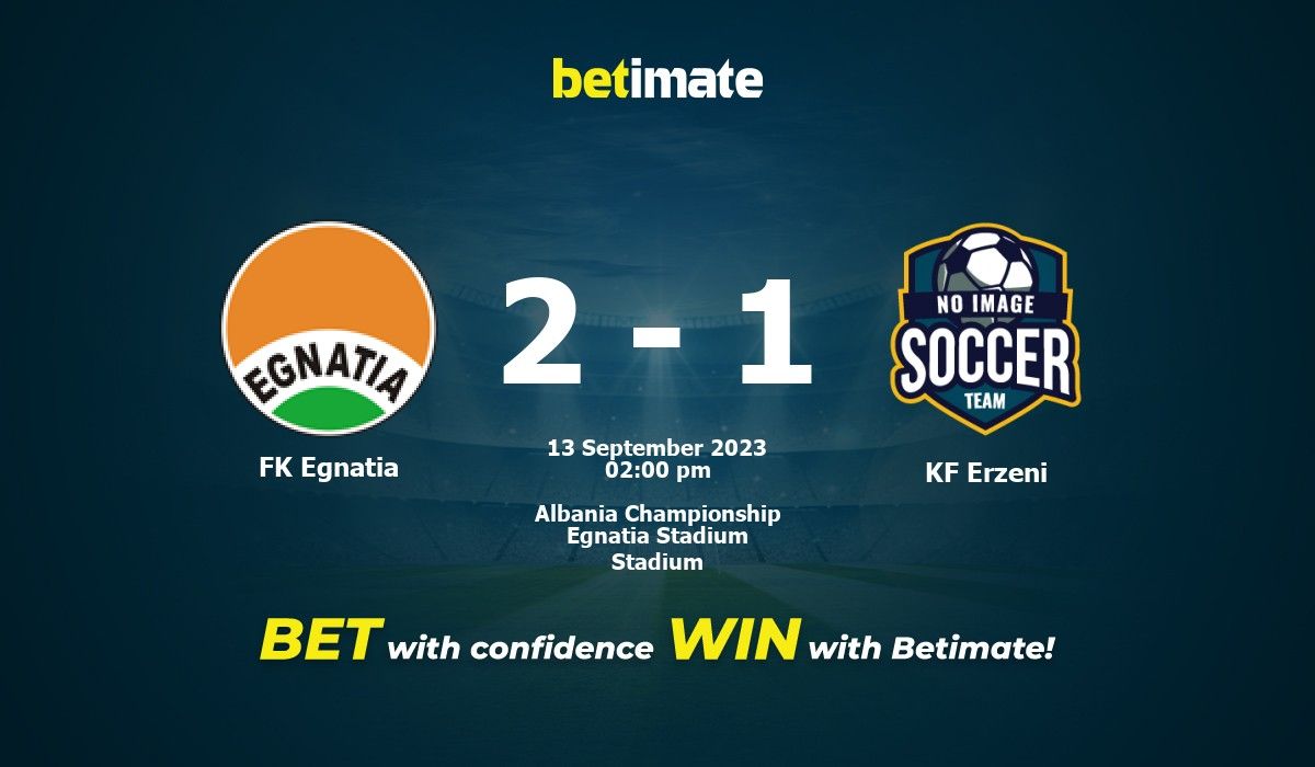 KF Erzeni vs Egnatia - live score, predicted lineups and H2H stats.