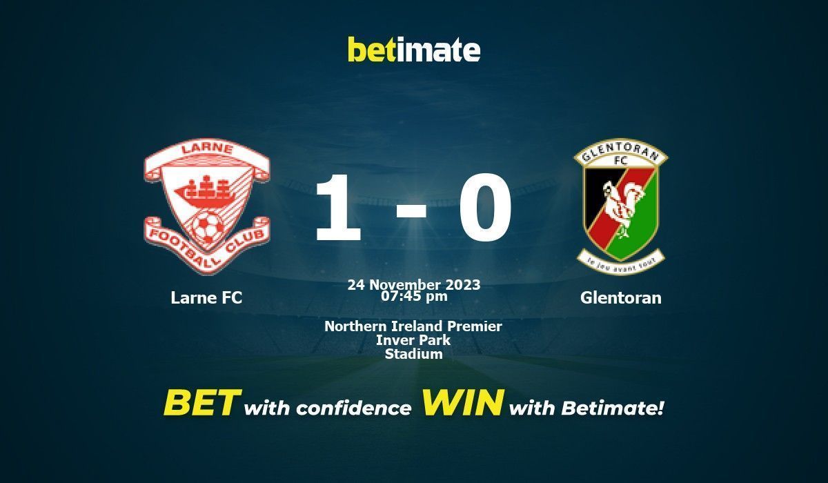 Larne FC vs Glentoran Prediction, Odds & Betting Tips 11/24/2023