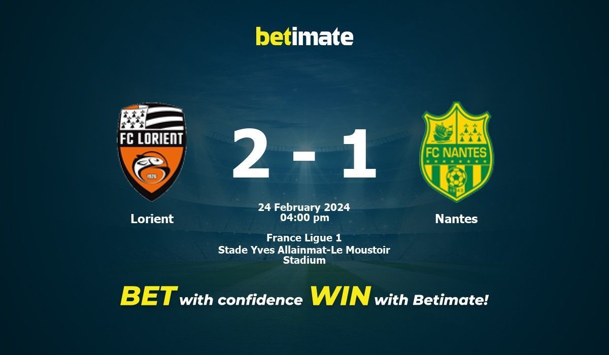 Lorient vs Nantes Prediction, Odds & Betting Tips 02/24/2024