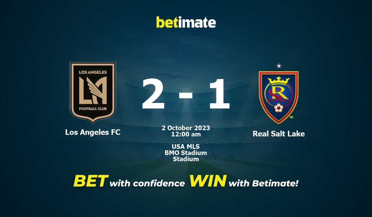 Los Angeles FC vs Real Salt Lake Prediction and Betting Tips