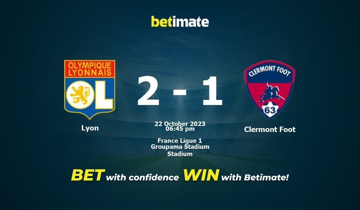 Lyon vs Clermont Foot Prediction, Odds & Betting Tips 10/22/2023