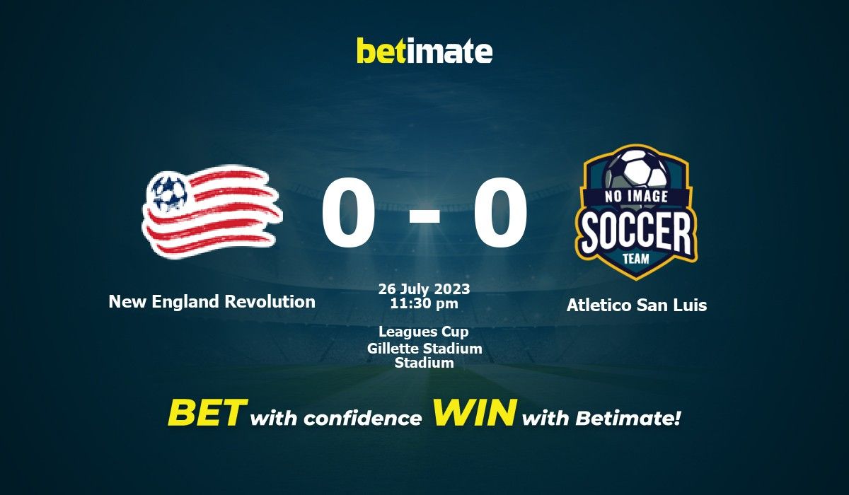 New England Revolution vs Atletico San Luis Prediction and Betting Tips