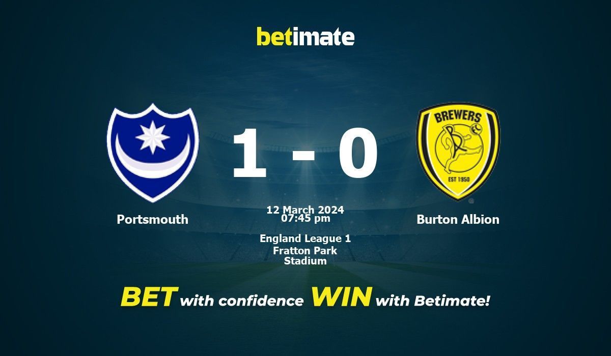 Portsmouth vs Burton Albion Prediction Odds Betting Tips 03 12 2024